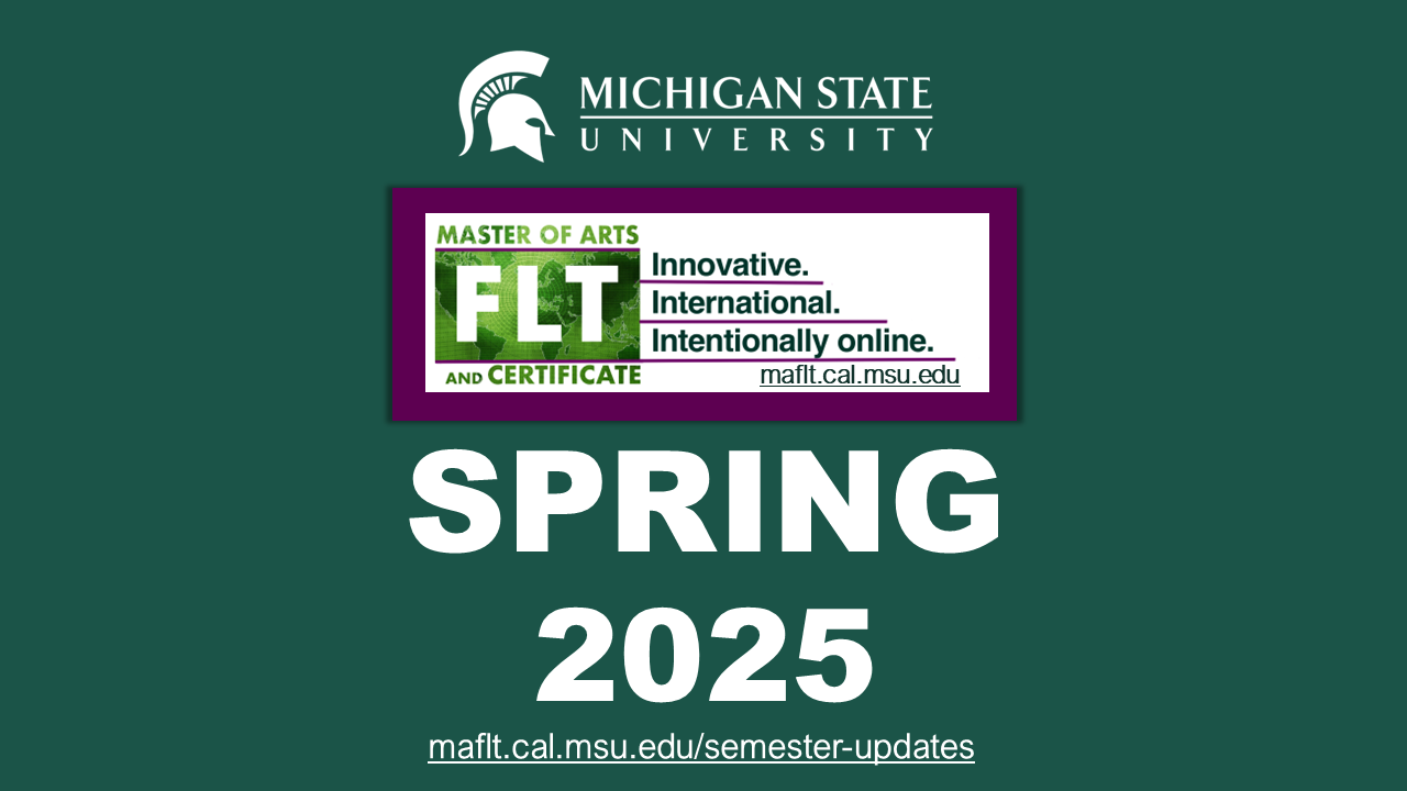 Spring 2025 Semester Update Master of Arts in Foreign Language Teaching